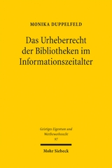 Das Urheberrecht der Bibliotheken im Informationszeitalter - Monika Duppelfeld