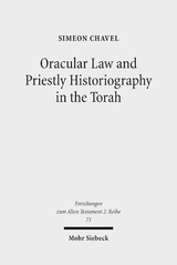 Oracular Law and Priestly Historiography in the Torah - Simeon Chavel