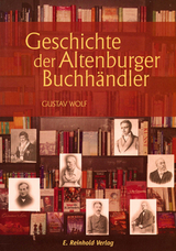 Geschichte der Altenburger Buchh&auml;ndler - Gustav Wolf