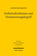 Freiheitsdistribution und Verantwortungsbegriff - Javier Wilenmann