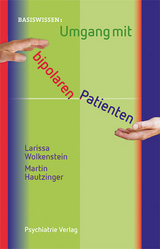 Umgang mit bipolaren Patienten - Larissa Wolkenstein, Martin Hautzinger