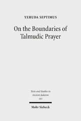 On the Boundaries of Talmudic Prayer - Yehuda Septimus