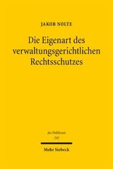 Die Eigenart des verwaltungsgerichtlichen Rechtsschutzes - Jakob Julius Nolte