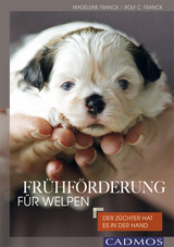 Fr&uuml;hf&ouml;rderung f&uuml;r Welpen - Madeleine Franck, Rolf C. Franck