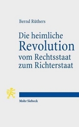Die heimliche Revolution vom Rechtsstaat zum Richterstaat - Bernd R&uuml;thers