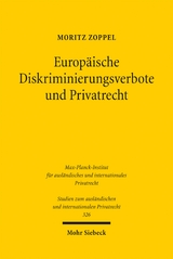 Europ&auml;ische Diskriminierungsverbote und Privatrecht - Moritz Zoppel