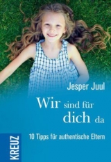 Wir sind f&uuml;r dich da - Jesper Juul