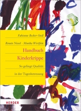 Handbuch Kinderkrippe - Becker-Stoll, Fabienne; Niesel, Renate; Wertfein, Monika