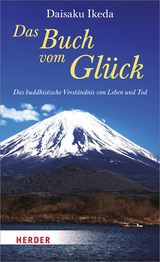 Das Buch vom Gl&uuml;ck - Daisaku Ikeda