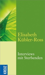 Interviews mit Sterbenden - Kübler-Ross, Elisabeth