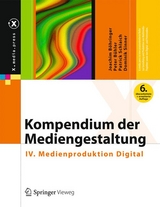 Kompendium der Mediengestaltung - Joachim B&ouml;hringer, Peter B&uuml;hler, Patrick Schlaich, Dominik Sinner