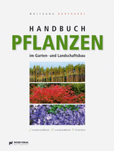Handbuch Pflanzen im Garten- und Landschaftsbau - Wolfgang Borchardt