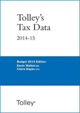 Tolley's Tax Data 2014-15 (Budget edition) - Walton, Kevin; Hayes, Claire; Ward, Julie