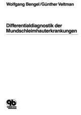 Differentialdiagnostik der Mundschleimhauterkrankungen - Wolfgang Bengel, G&uuml;nther Veltman