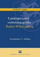 Landespersonalvertretungsgesetz Baden-W&uuml;rttemberg - Harald Burkhart, Hermann Gebert