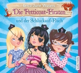 Die Petticoat-Piraten und der Schluckauf-Fluch - Erica-Jane Waters