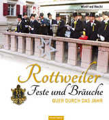 Rottweiler Feste und Br&auml;uche - Winfried Hecht