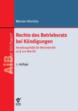 Rechte des Betriebsrats bei K&uuml;ndigungen - Werner Hinrichs