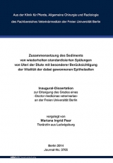 Zusammensetzung des Sediments von wiederholten standardisierten Sp&uuml;lungen von Uteri der Stute mit besonderer Ber&uuml;cksichtigung der Vitalit&auml;t der dabei gewonnenen Epithelzellen - Mariana Ingrid Peer