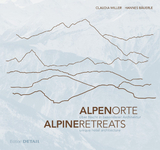 AlpenOrte/AlpineRetreats - Hannes B&auml;uerle, Claudia Miller