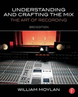 Understanding and Crafting the Mix - Moylan, William