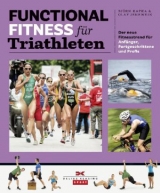Functional Fitness f&uuml;r Triathleten - Bj&ouml;rn Kafka, Olaf Jenewein