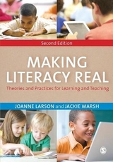 Making Literacy Real - Larson, Joanne; Marsh, Jackie