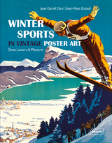 Winter Sports in Vintage Poster Art - Jean-Daniel Clerc, Giroud Jean-Marc