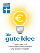 Die gute Idee - Alexander Schug