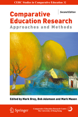 Comparative Education Research - Bray, Mark; Adamson, Bob; Mason, Mark