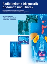 Radiologische Diagnostik Abdomen und Thorax - Gabriele A. Krombach, Andreas H. Mahnken