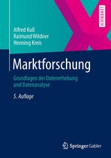 Marktforschung - Alfred Ku&szlig;, Raimund Wildner, Henning Kreis