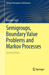 Semigroups, Boundary Value Problems and Markov Processes - Taira, Kazuaki