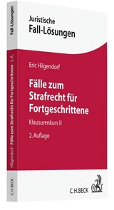 F&auml;lle zum Strafrecht f&uuml;r Fortgeschrittene - Eric Hilgendorf
