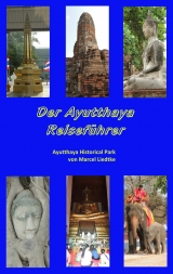 Der Ayutthaya Reisef&uuml;hrer - Marcel Liedtke