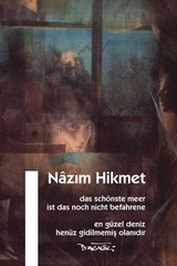 Das sch&ouml;nste Meer ist das noch nicht befahrene - N&acirc;zim Hikmet