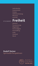 Stichwort Freiheit - Rudolf Steiner