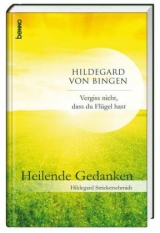 Vergiss nicht, dass du Fl&uuml;gel hast - Hildegard Strickerschmidt
