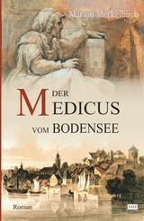 Der Medicus vom Bodensee