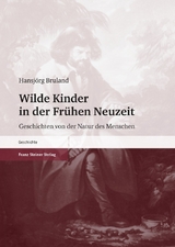 Wilde Kinder in der Fr&uuml;hen Neuzeit - Hansj&ouml;rg Bruland