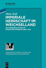 Imperiale Herrschaft im Weichselland - Malte Rolf