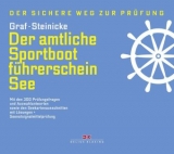 Der amtliche Sportbootf&uuml;hrerschein See - Kurt Graf, Dietrich Steinicke