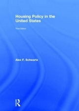 Housing Policy in the United States - Schwartz, Alex F.