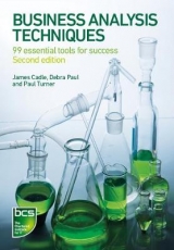 Business Analysis Techniques - Cadle, James; Paul, Debra; Turner, Paul