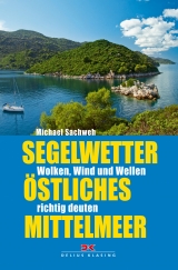 Segelwetter &ouml;stliches Mittelmeer - Michael Sachweh