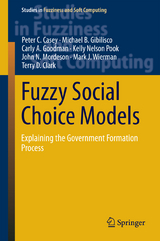 Fuzzy Social Choice Models - Peter C. Casey, Michael B. Gibilisco, Carly A. Goodman, Kelly Nelson Pook, John N. Mordeson, Mark J. Wierman, Terry D. Clark