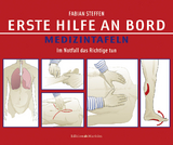 Erste Hilfe an Bord &ndash; Medizintafeln - Fabian Steffen