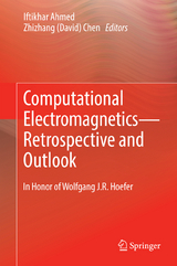 Computational Electromagnetics&mdash;Retrospective and Outlook - 