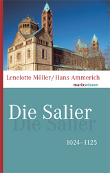 Die Salier - Lenelotte M&ouml;ller, Hans Ammerich