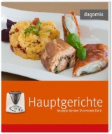 Hauptgerichte Rezepte f&uuml;r den Thermomix TM31 - Gabriele Dargewitz, Andrea Dargewitz